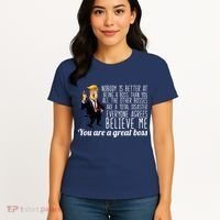 Your A Great Boss Donald Trump Women's T-Shirt thumb 4