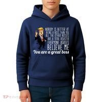 Your A Great Boss Donald Trump Kids Hoodie thumb 4