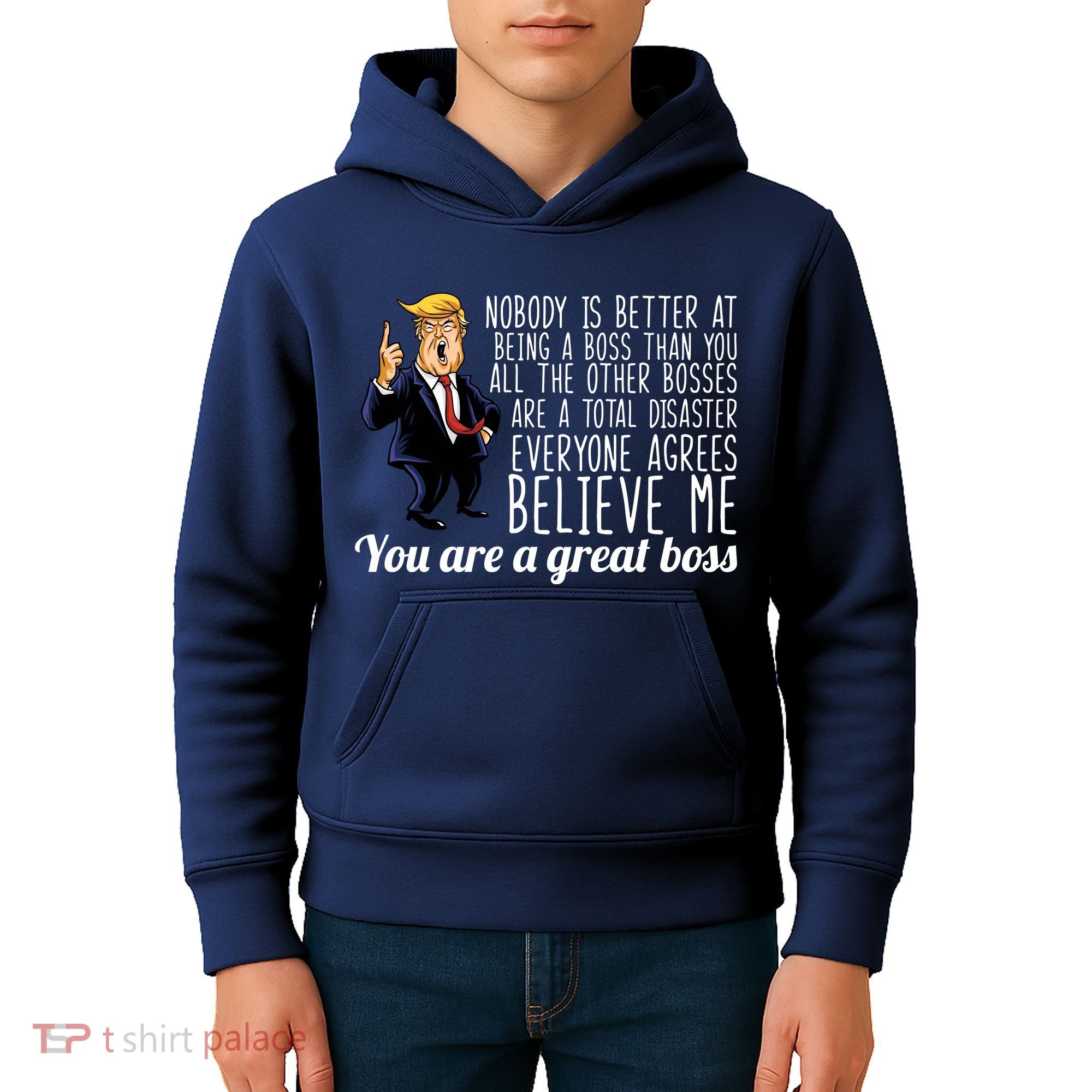 Your A Great Boss Donald Trump Kids Hoodie