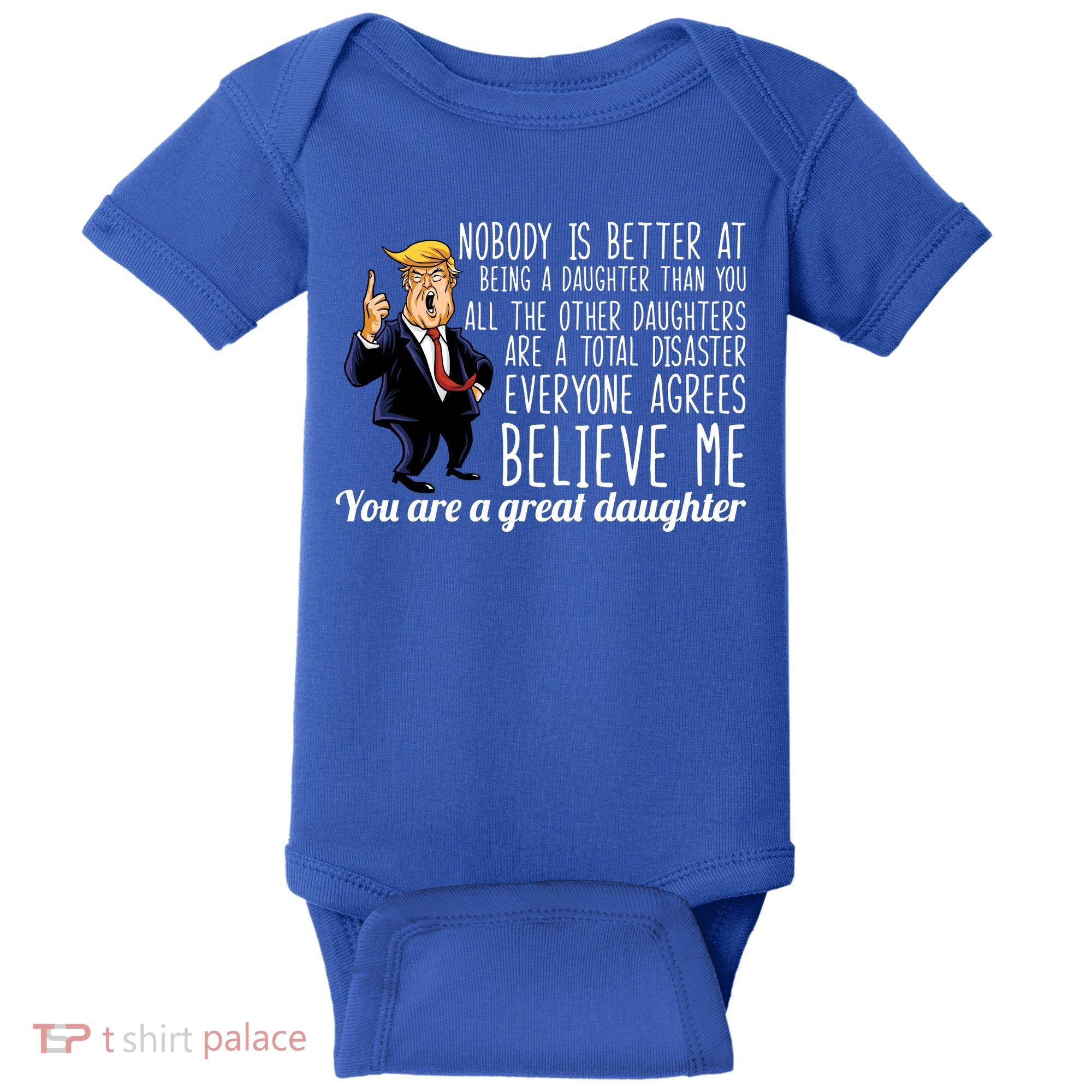 Your A Great Daughter Donald Trump Baby Bodysuit