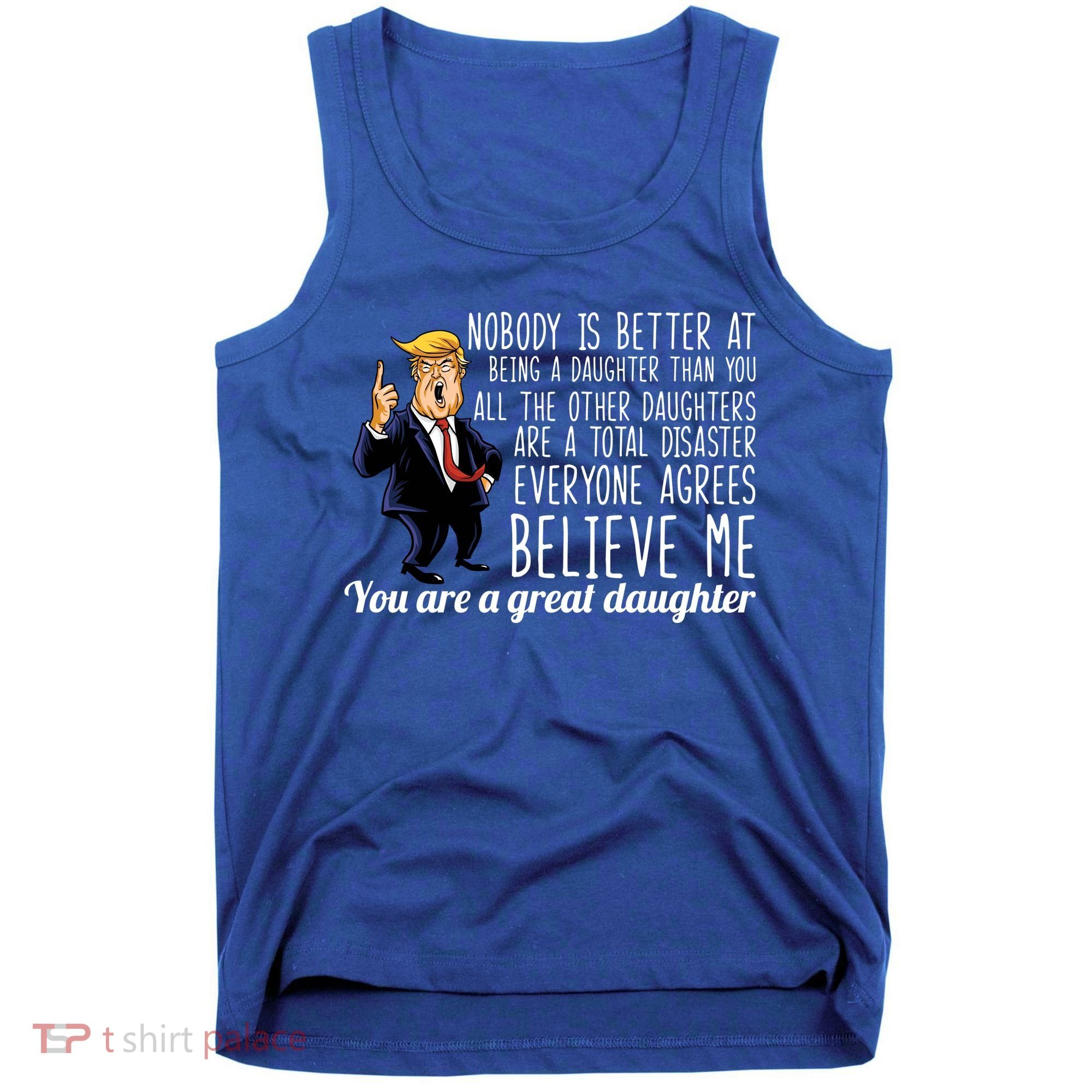 Your A Great Daughter Donald Trump Tank Top