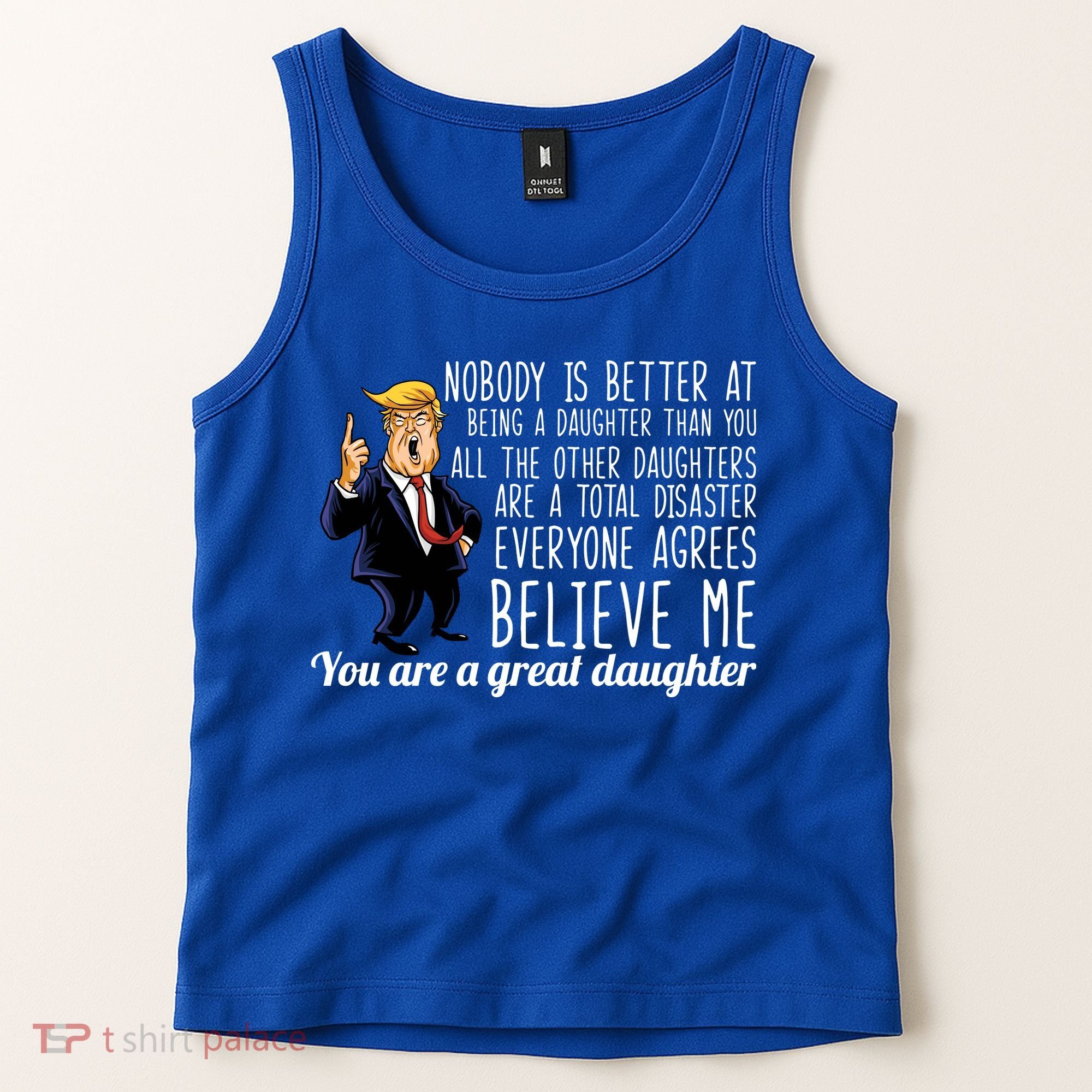 Your A Great Daughter Donald Trump Tank Top