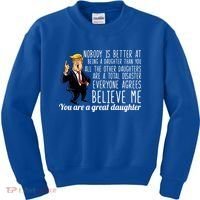 Your A Great Daughter Donald Trump Kids Sweatshirt thumb 0