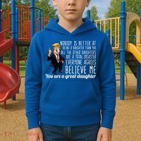 Your A Great Daughter Donald Trump Kids Hoodie thumb 2