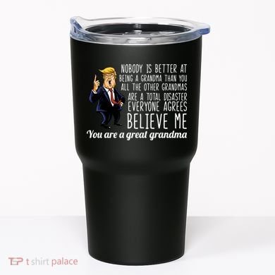 Your A Great Grandma Donald Trump Tumbler