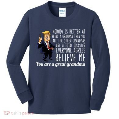 Your A Great Grandma Donald Trump Kids Long Sleeve Shirt