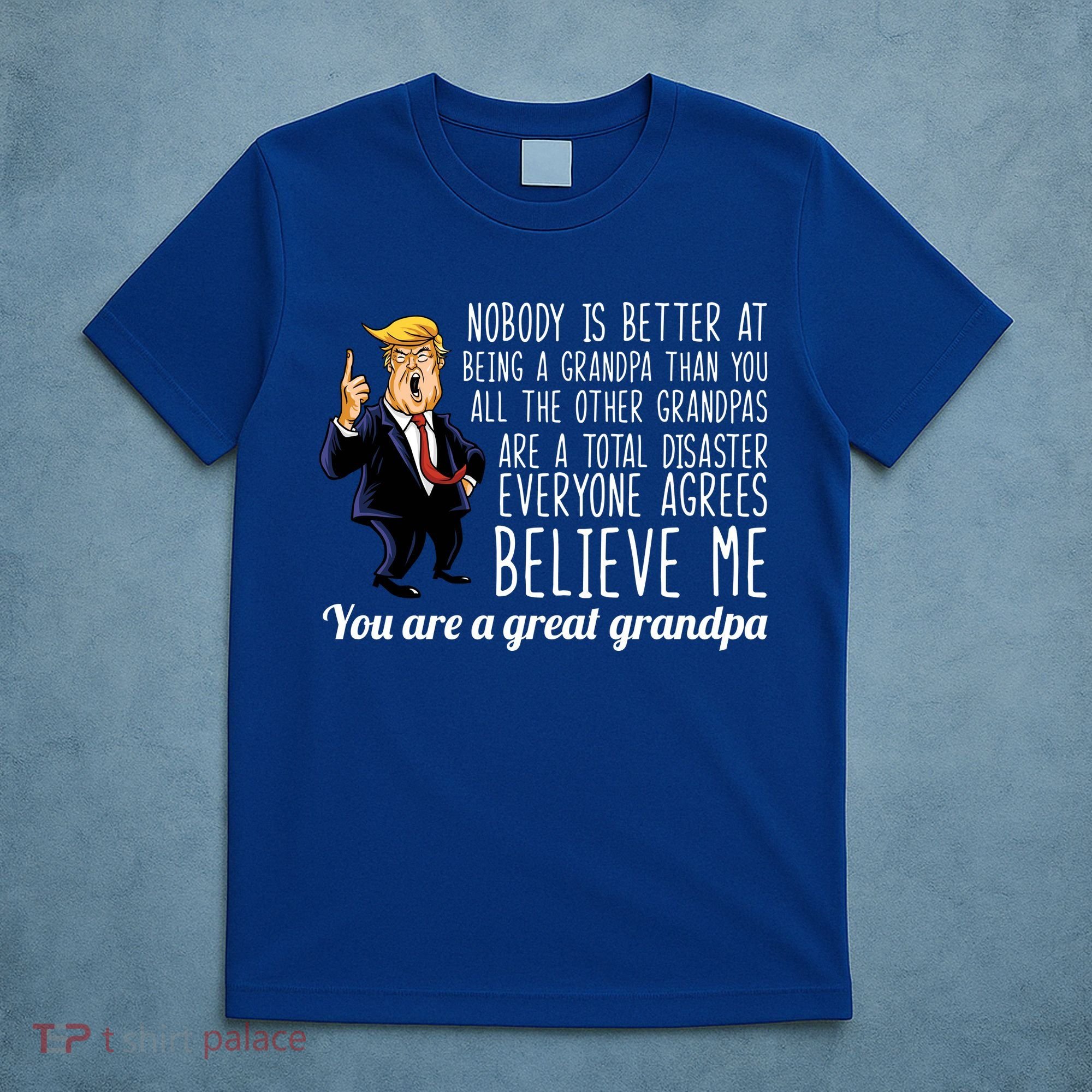 Your A Great Grandpa Donald Trump T-Shirt