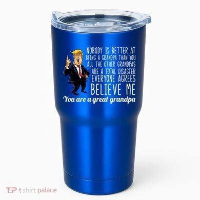 Your A Great Grandpa Donald Trump Tumbler