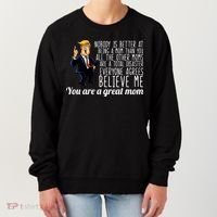 Your A Great Mom Donald Trump Women's Sweatshirt thumb 0