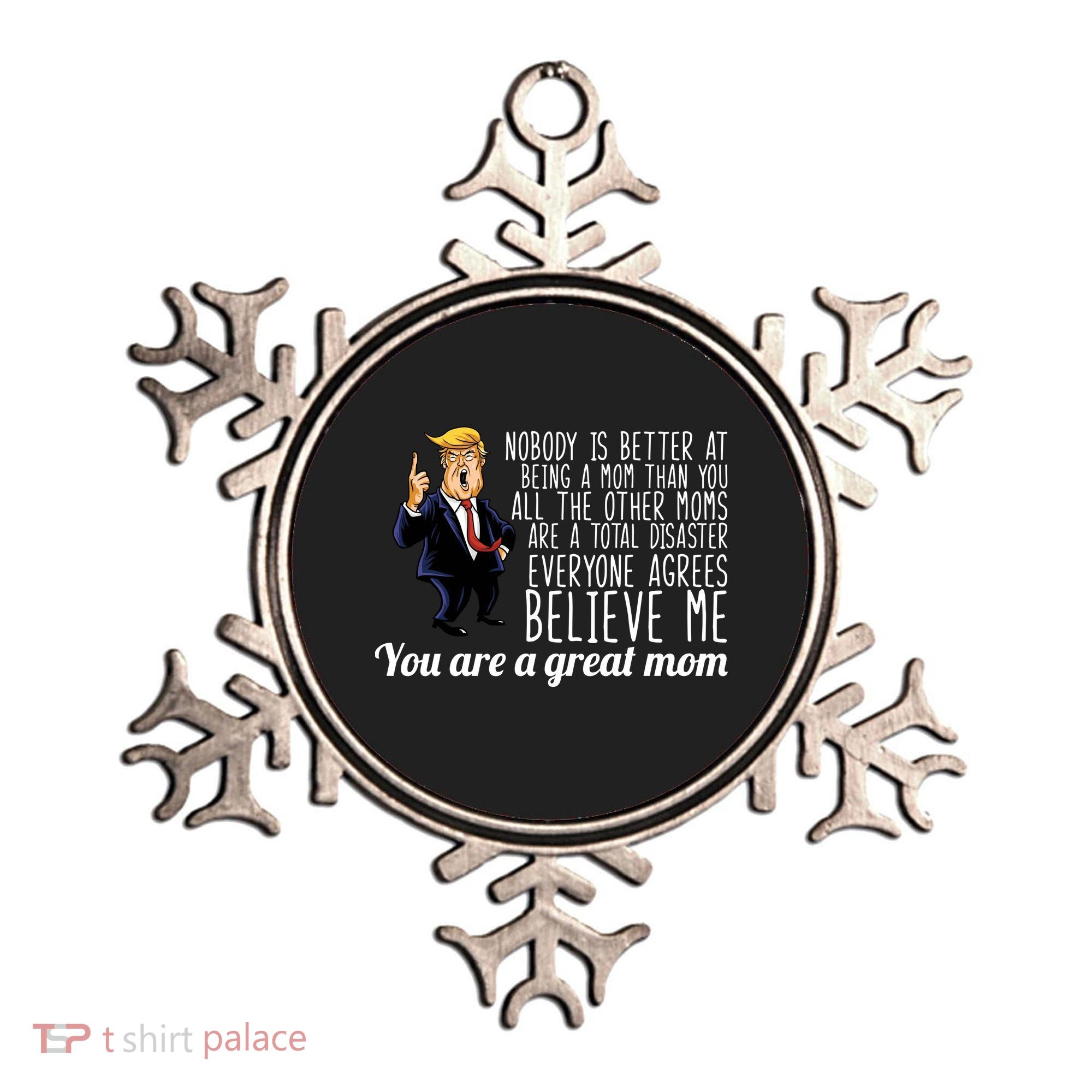 Your A Great Mom Donald Trump Ornament
