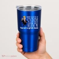 Your A Great Mom Donald Trump Tumbler thumb 2