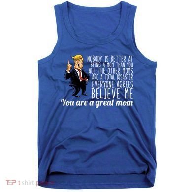 Your A Great Mom Donald Trump Tank Top