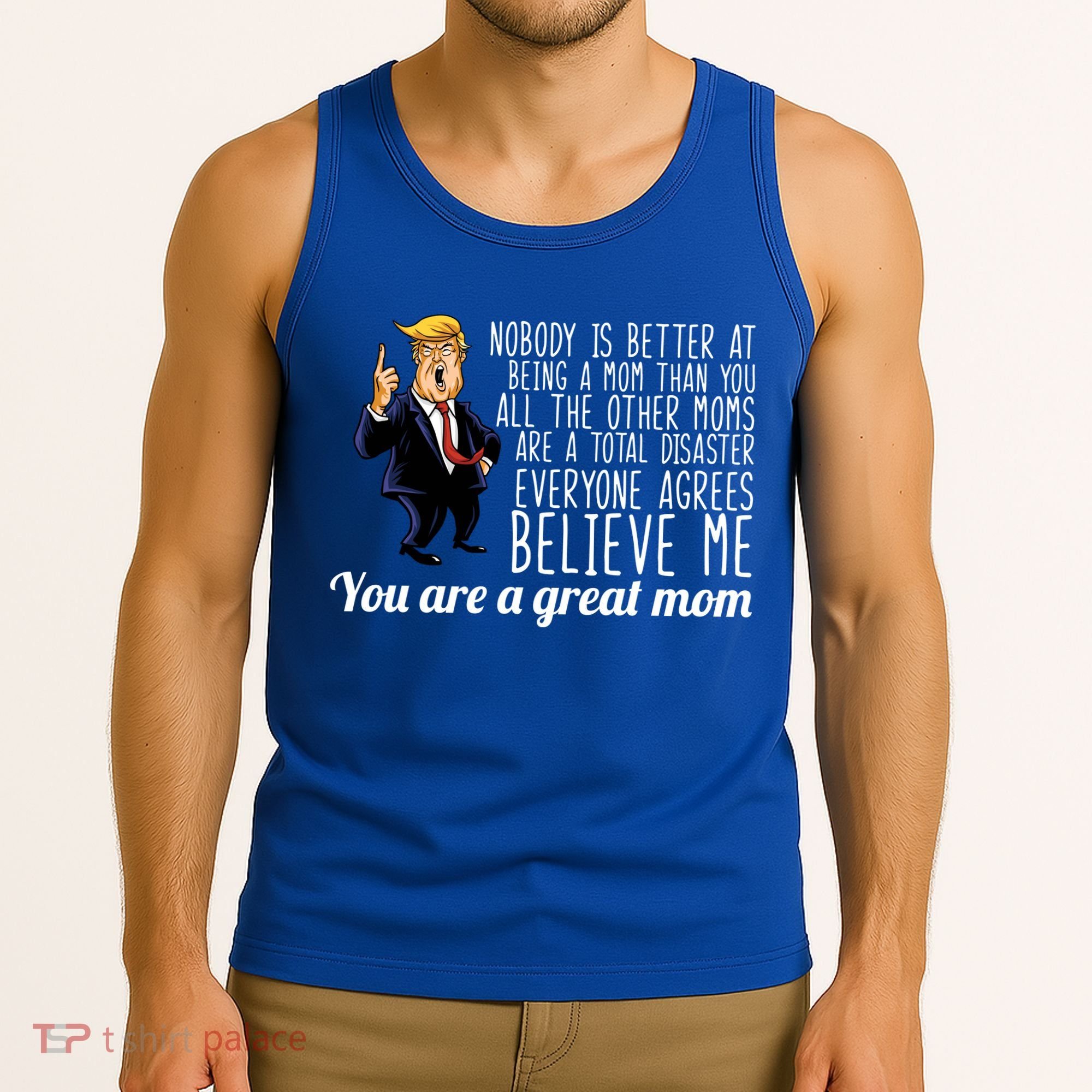 Your A Great Mom Donald Trump Tank Top