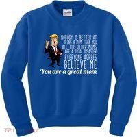 Your A Great Mom Donald Trump Kids Sweatshirt thumb 0