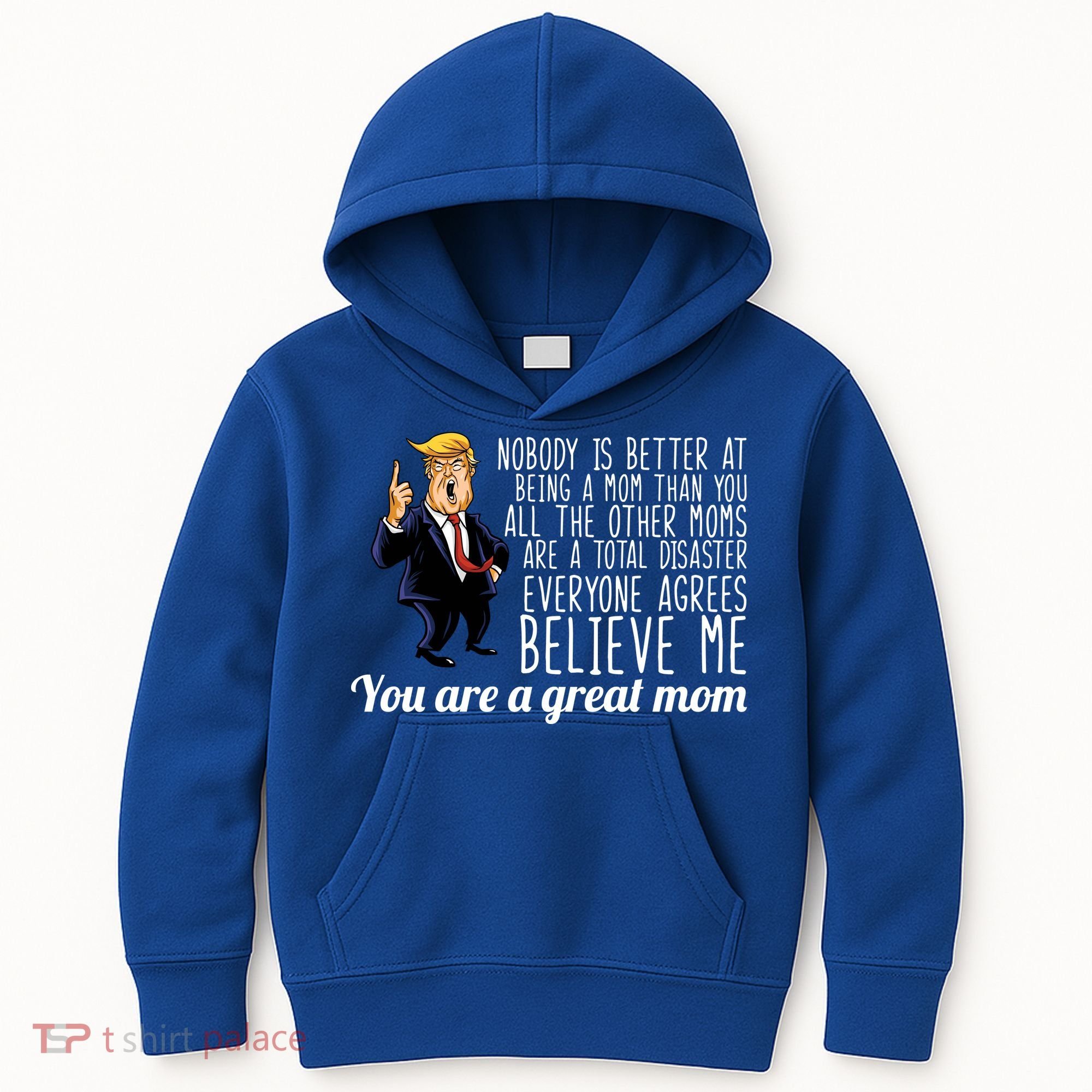 Your A Great Mom Donald Trump Kids Hoodie