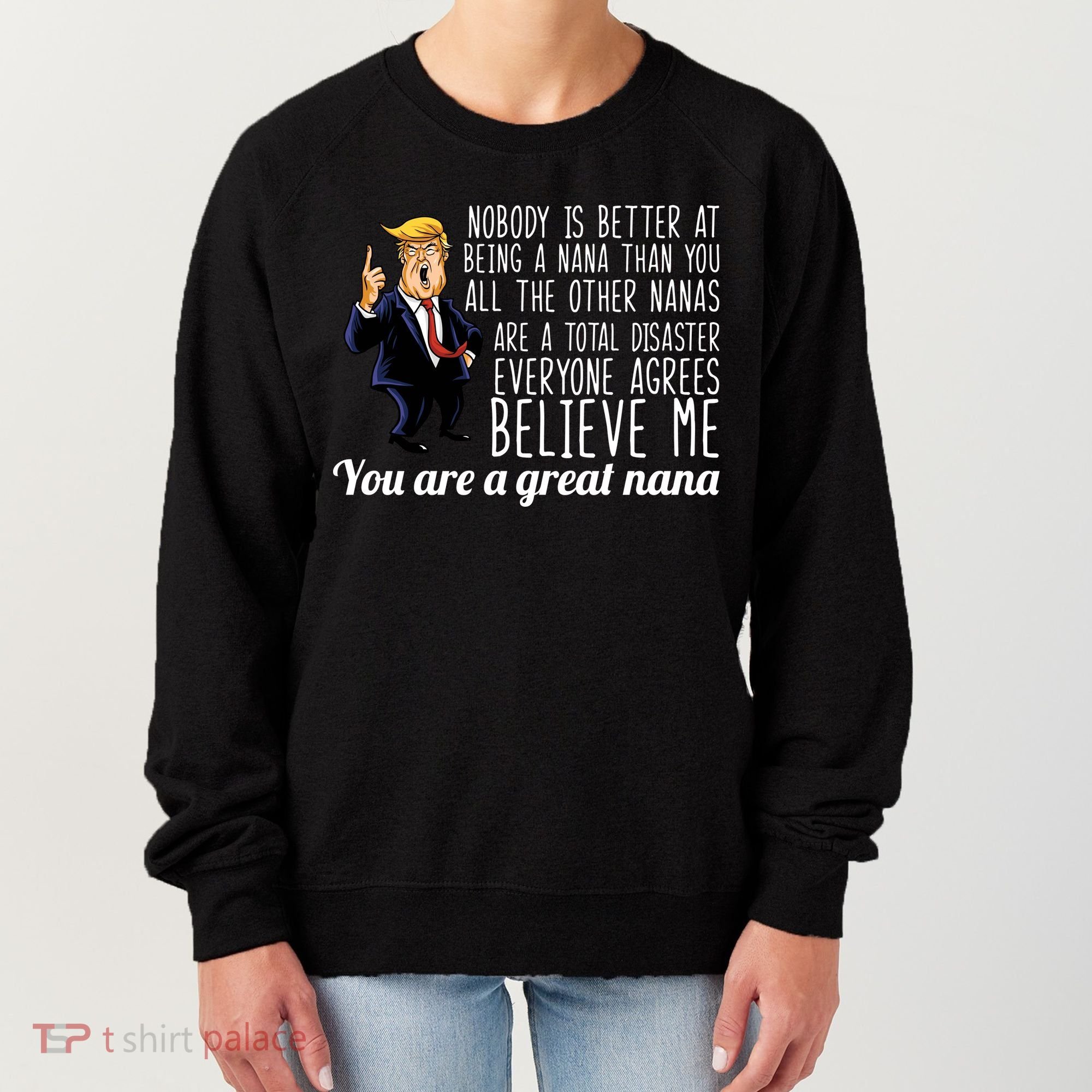 Your A Great Nana Donald Trump Women's Sweatshirt