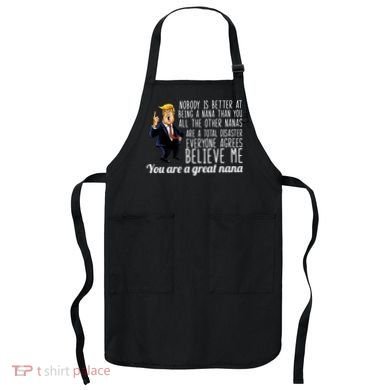 Your A Great Nana Donald Trump Apron