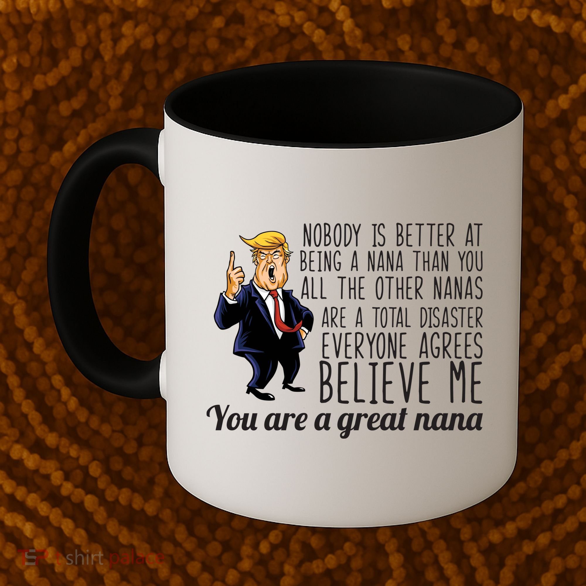 Your A Great Nana Donald Trump Coffee Mug