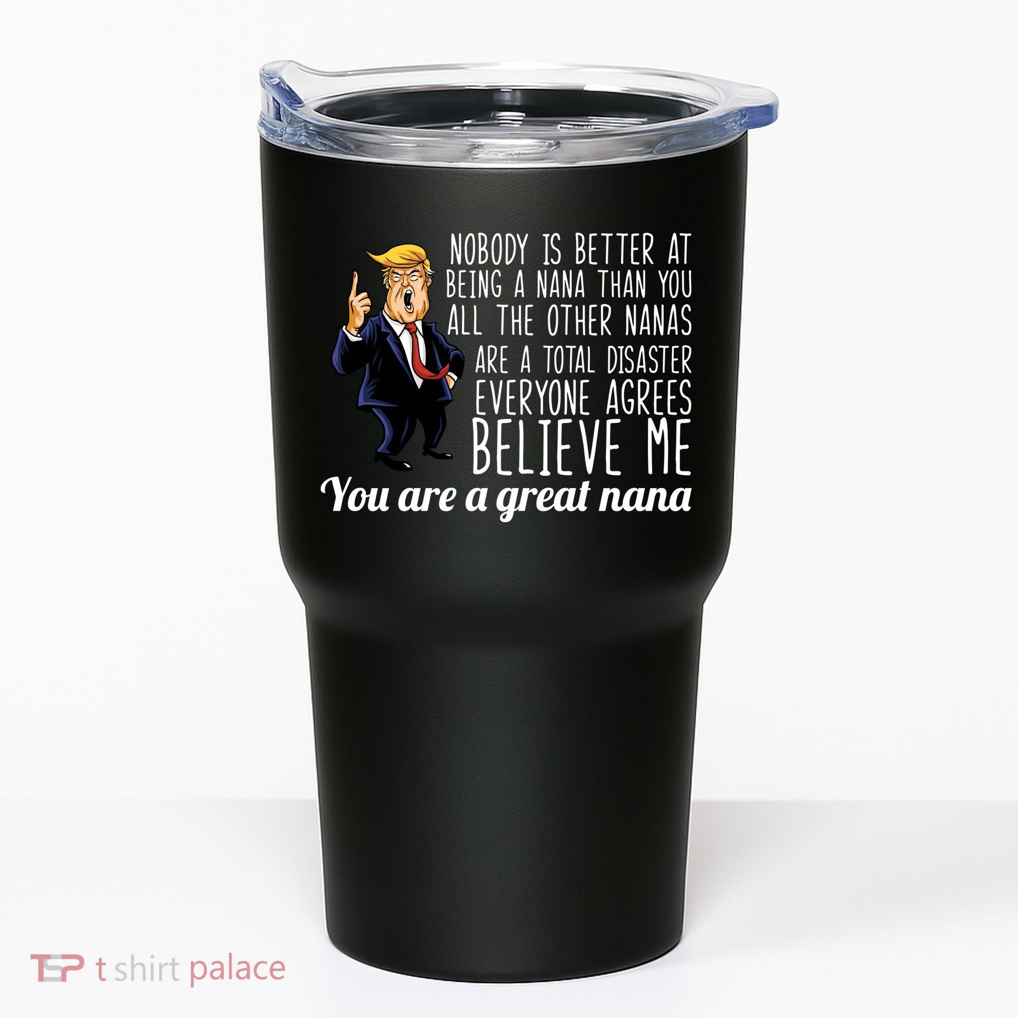 Your A Great Nana Donald Trump Tumbler