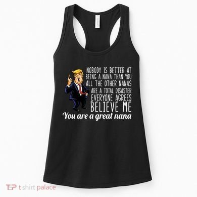Your A Great Nana Donald Trump Women's Tank Top