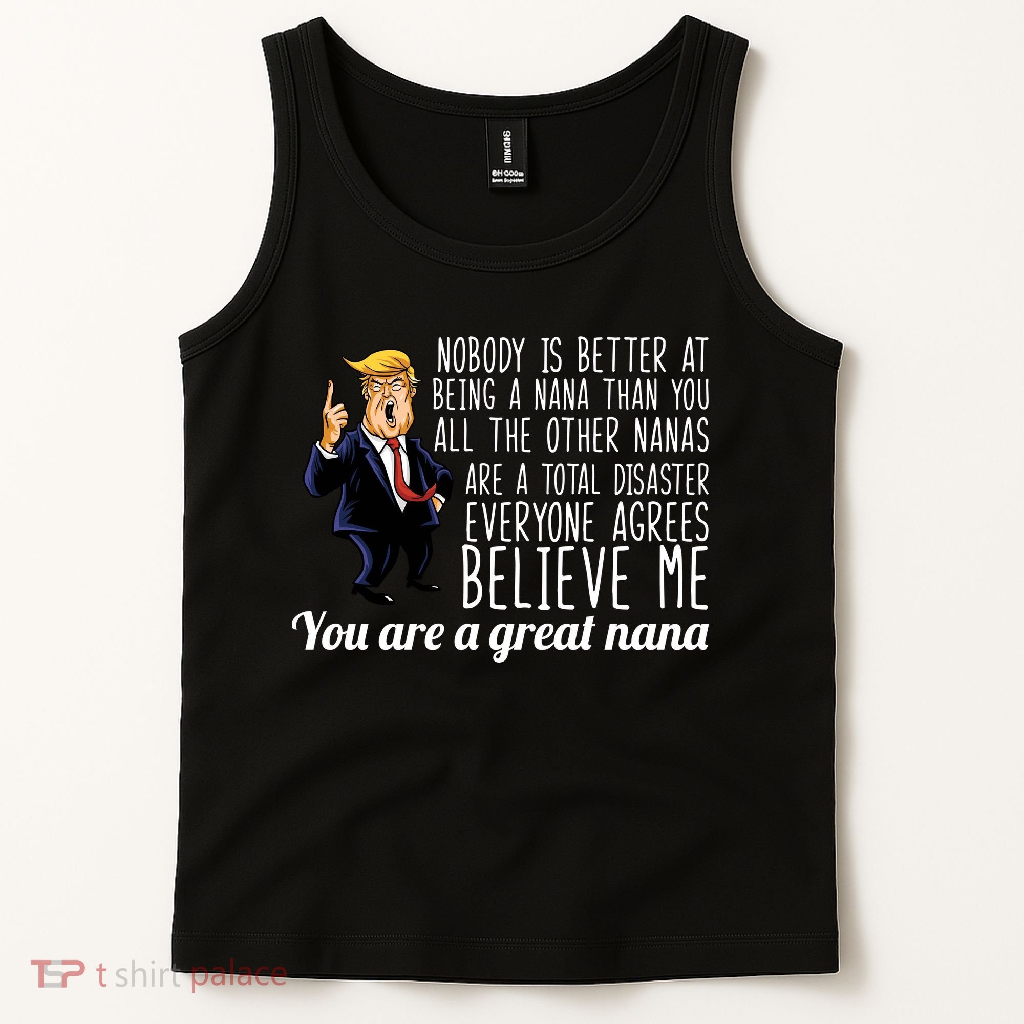 Your A Great Nana Donald Trump Tank Top