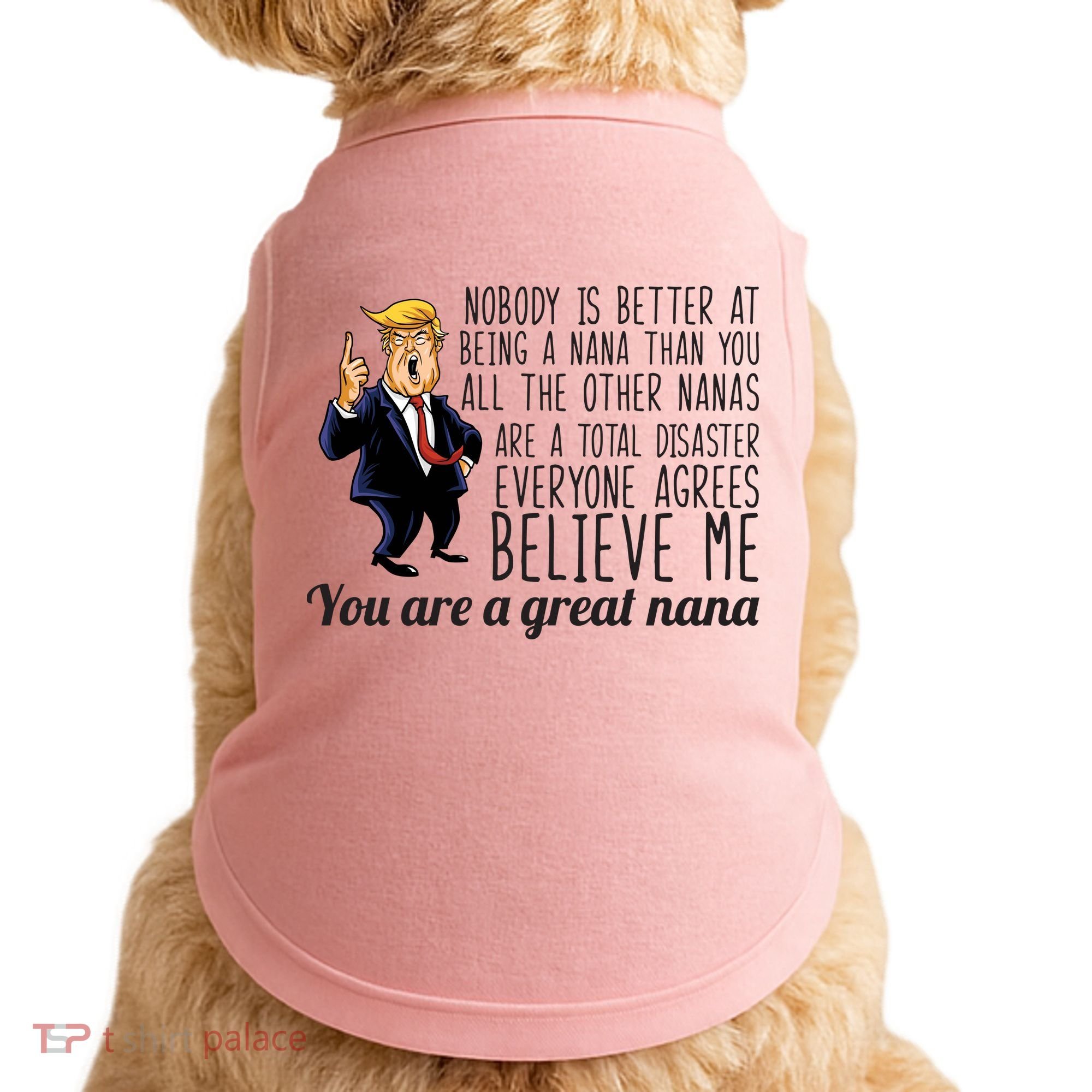 Your A Great Nana Donald Trump Doggie Tank