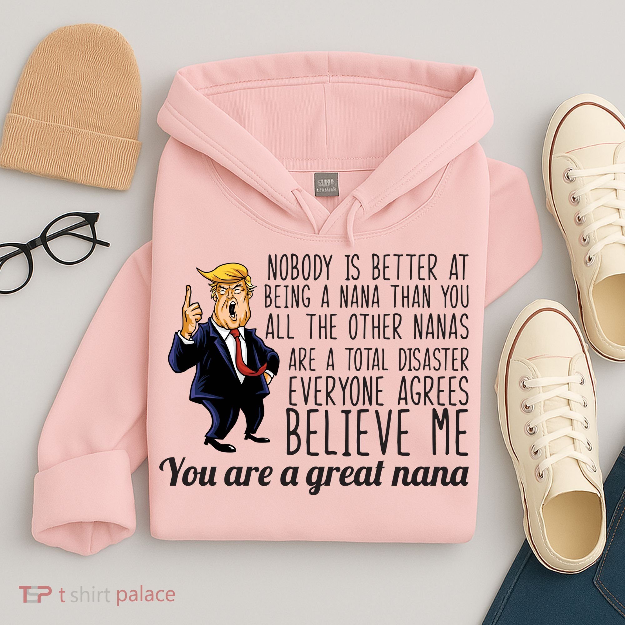 Your A Great Nana Donald Trump Hoodie