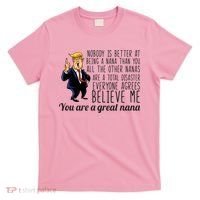 Your A Great Nana Donald Trump T-Shirt thumb 0