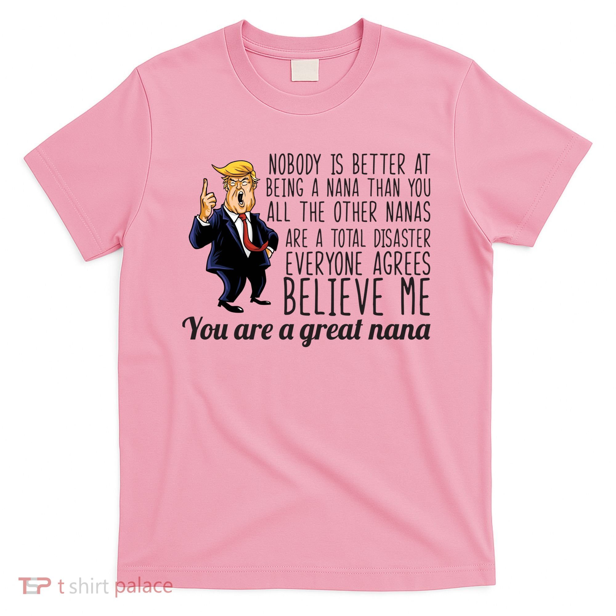 Your A Great Nana Donald Trump T-Shirt