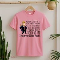 Your A Great Nana Donald Trump T-Shirt thumb 2