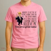 Your A Great Nana Donald Trump T-Shirt thumb 3