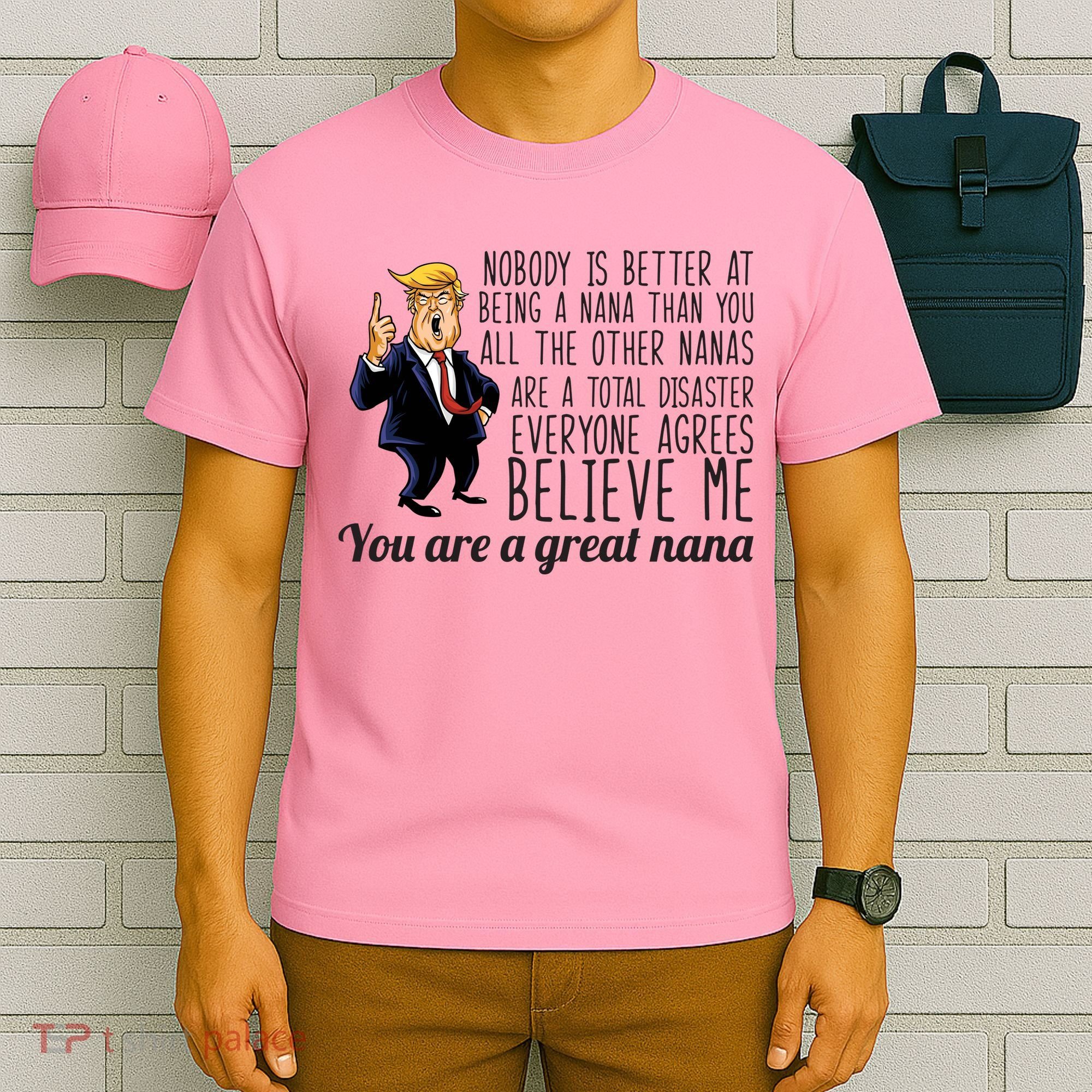 Your A Great Nana Donald Trump T-Shirt