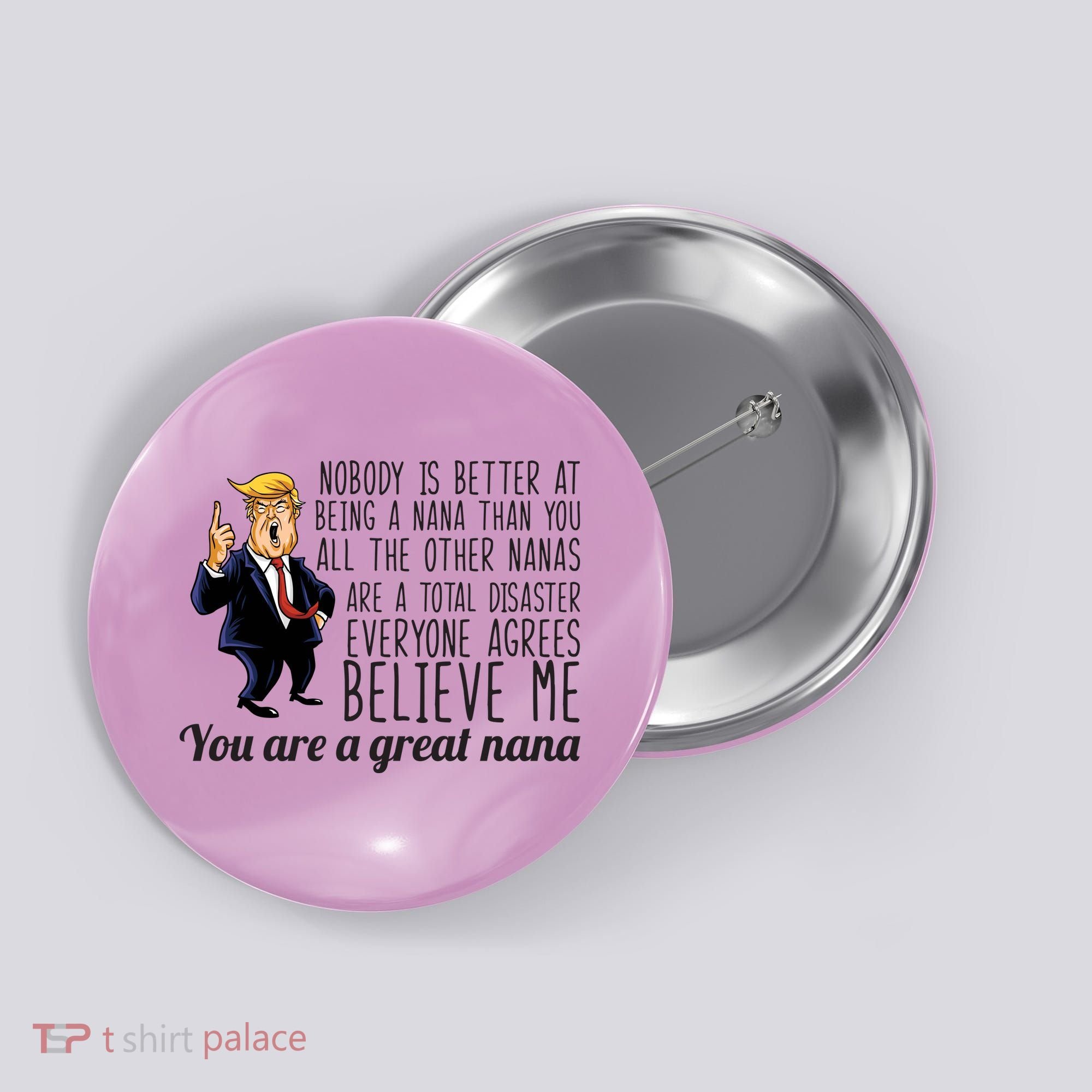 Your A Great Nana Donald Trump Button