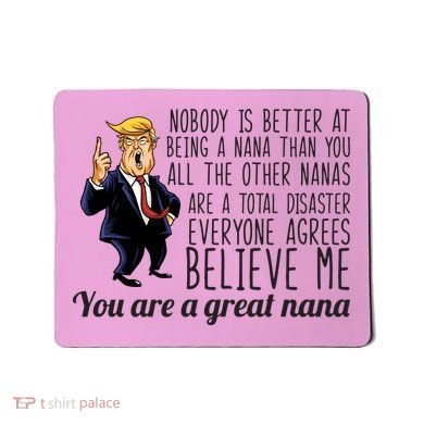 Your A Great Nana Donald Trump Mousepad