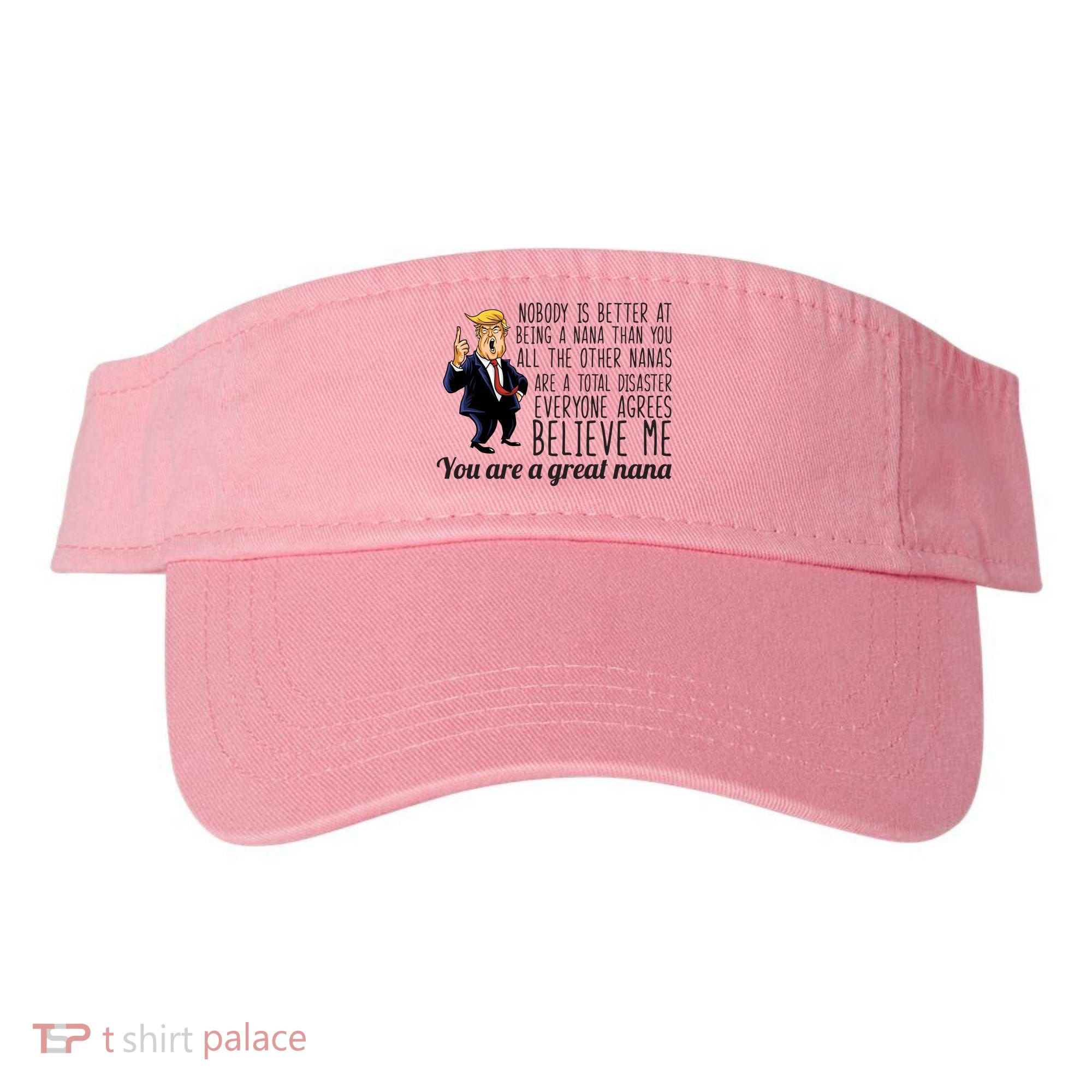 Your A Great Nana Donald Trump Visor