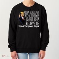 Your A Great Papa Donald Trump Women's Sweatshirt thumb 0
