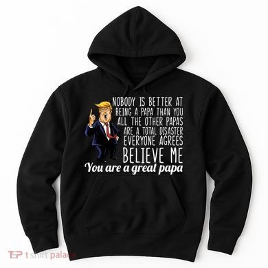 Your A Great Papa Donald Trump Hoodie