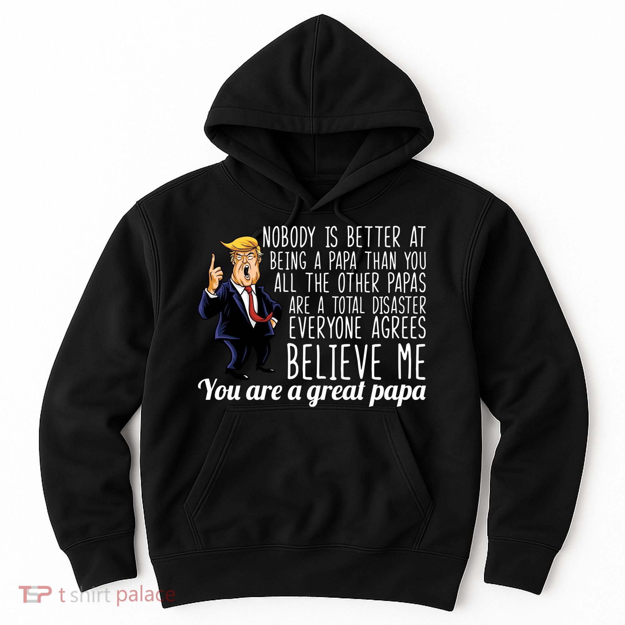 Your A Great Papa Donald Trump Hoodie