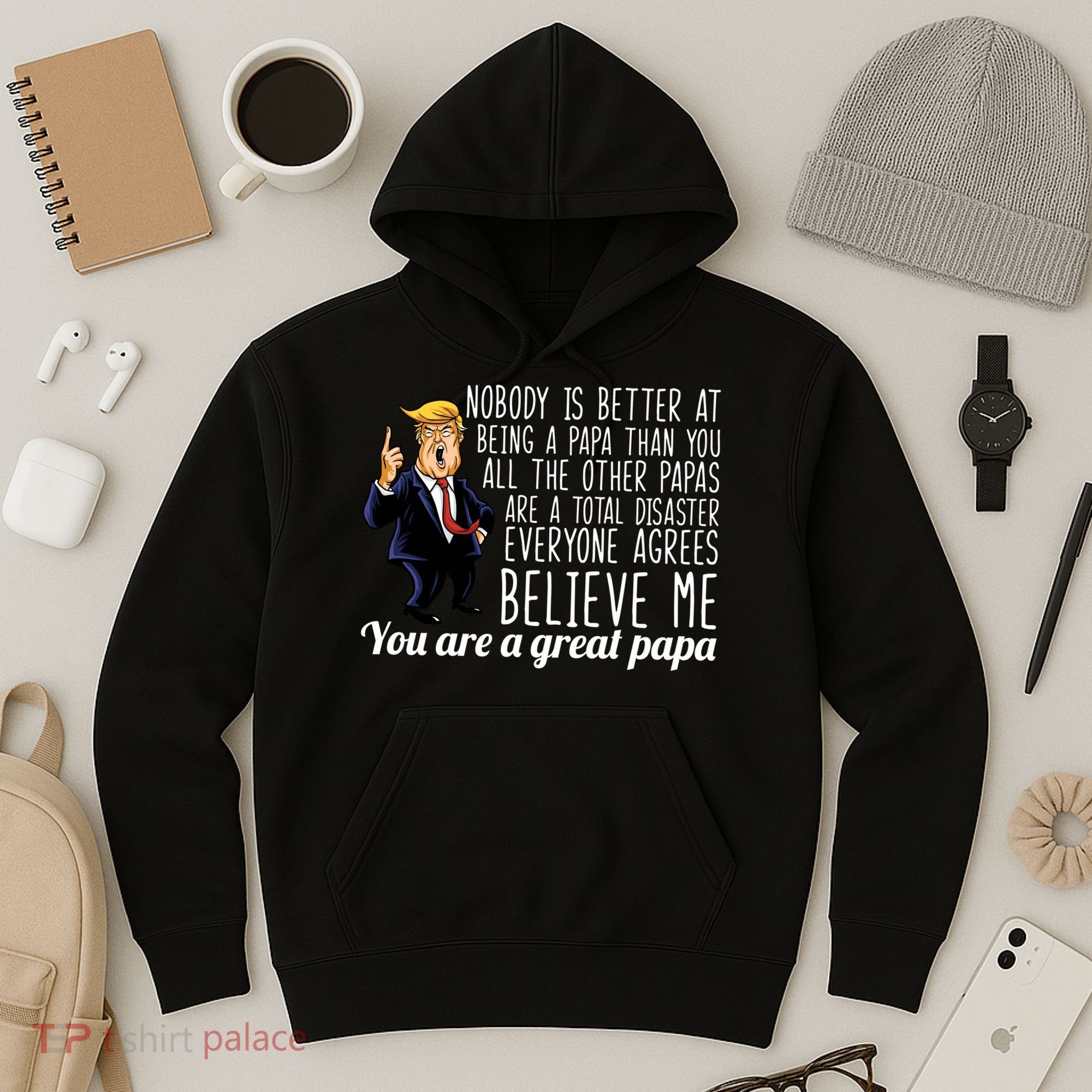 Your A Great Papa Donald Trump Hoodie
