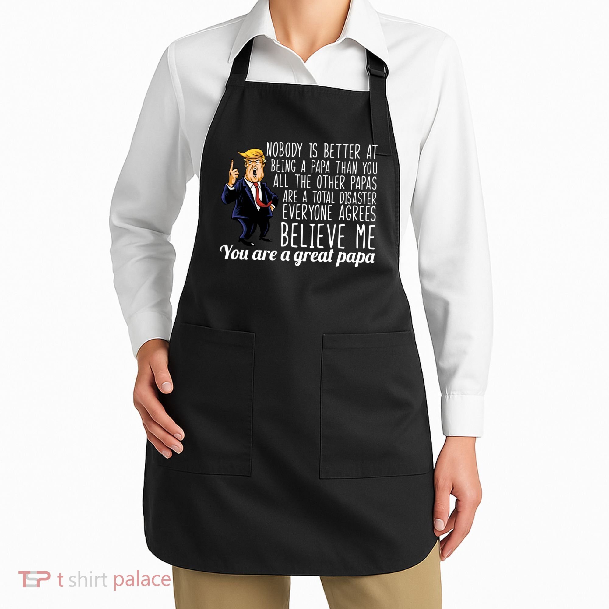 Your A Great Papa Donald Trump Apron
