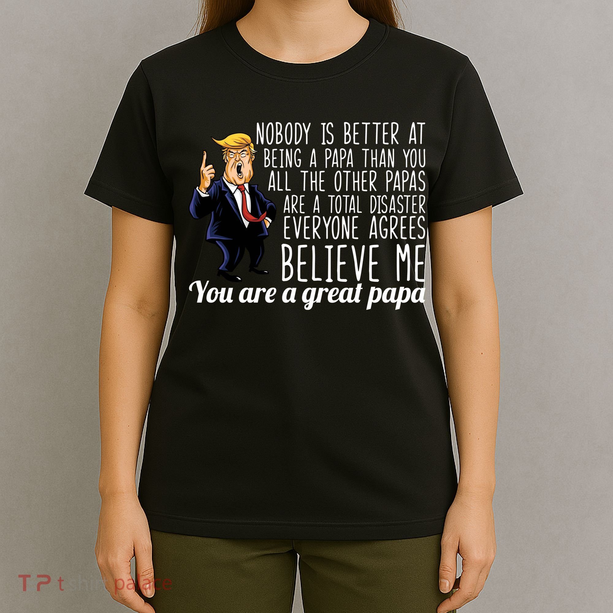 Your A Great Papa Donald Trump T-Shirt