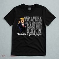 Your A Great Papa Donald Trump T-Shirt thumb 5