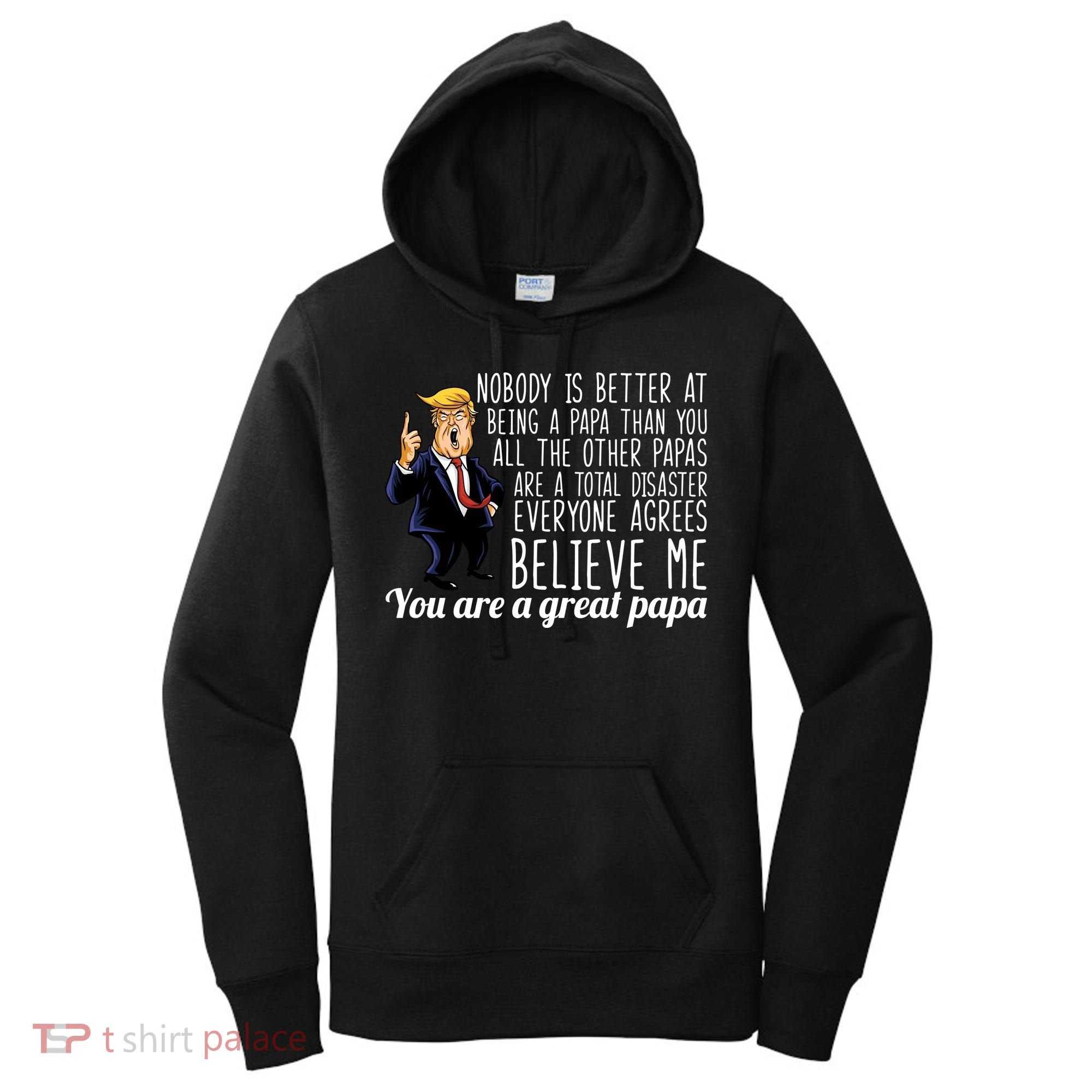 Your A Great Papa Donald Trump Women's Hoodie