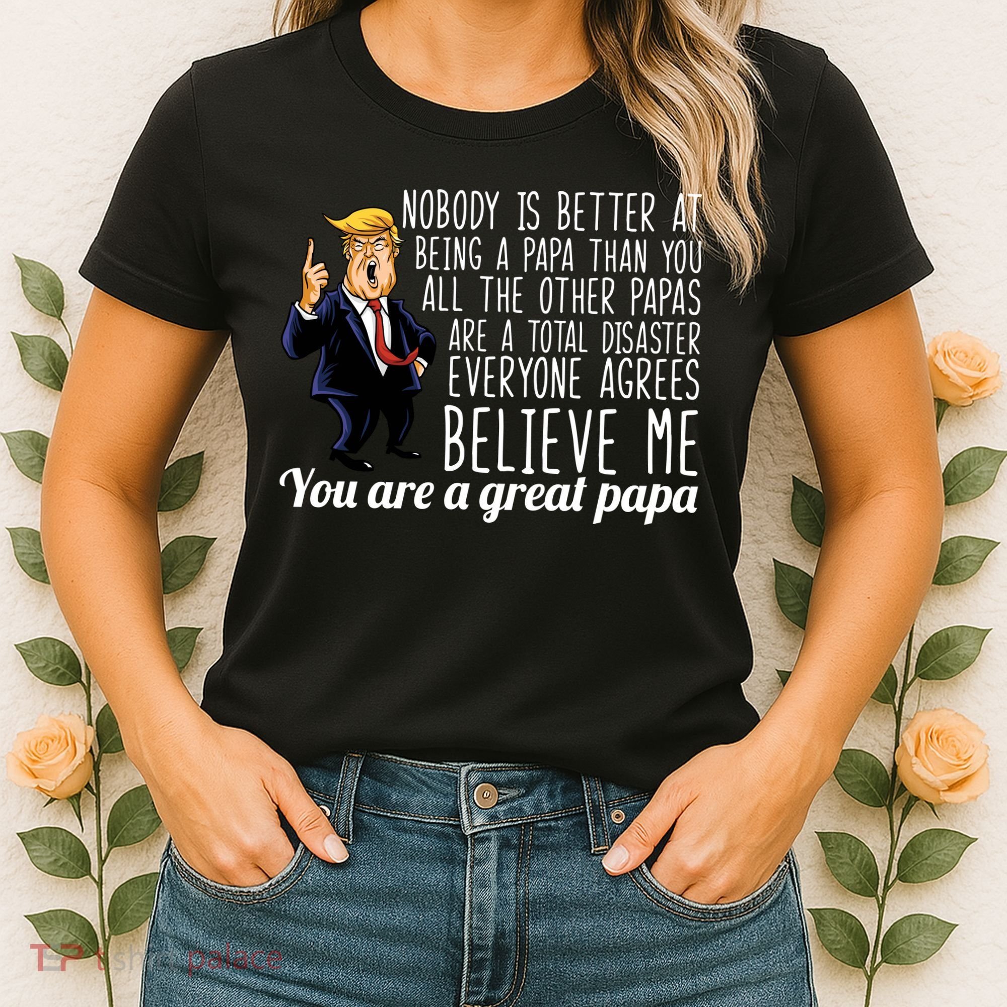 Your A Great Papa Donald Trump Women's T-Shirt