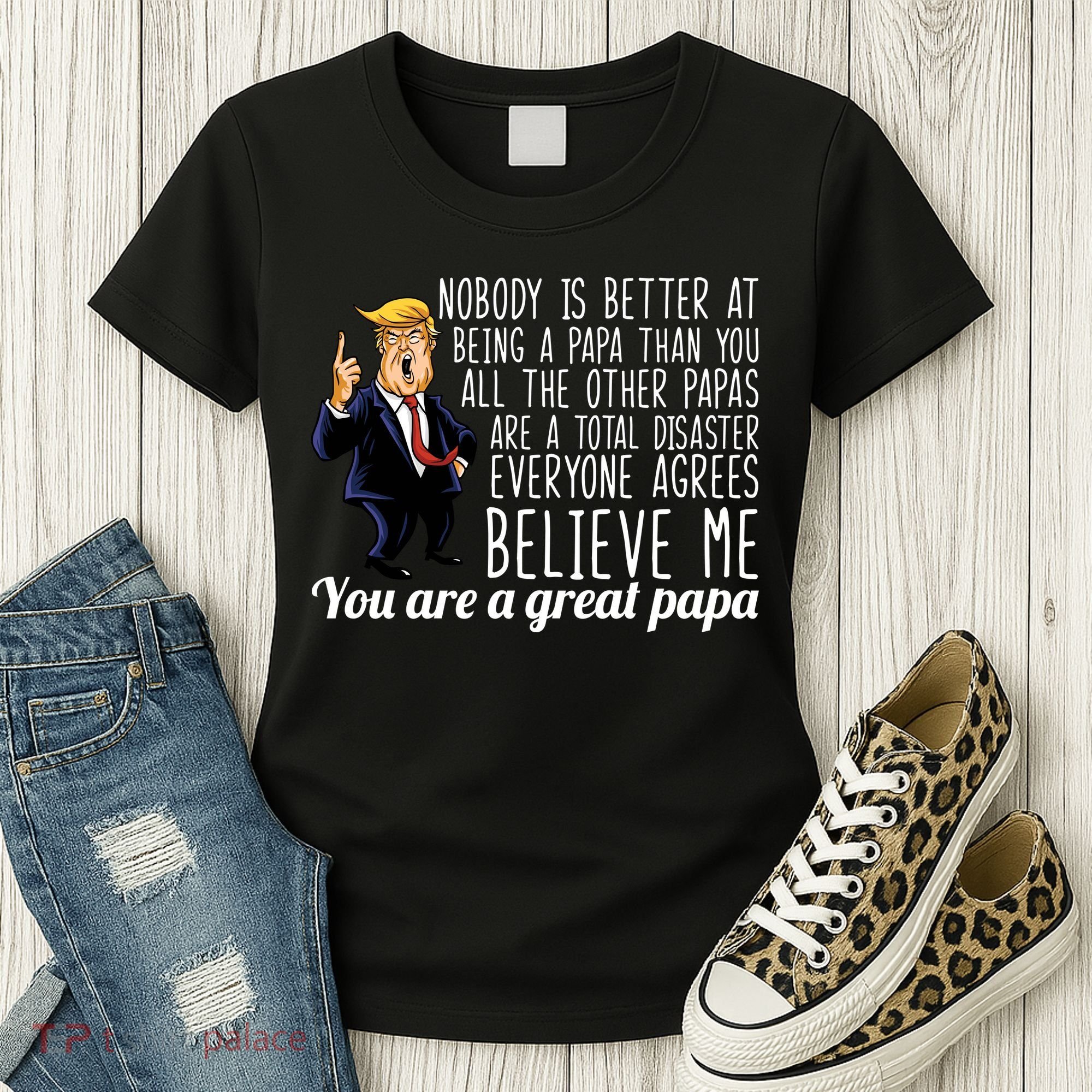 Your A Great Papa Donald Trump Women's T-Shirt