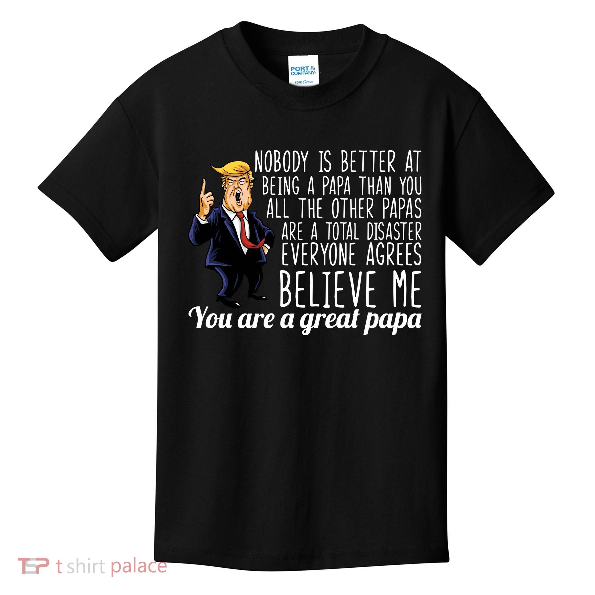 Your A Great Papa Donald Trump Kids T-Shirt