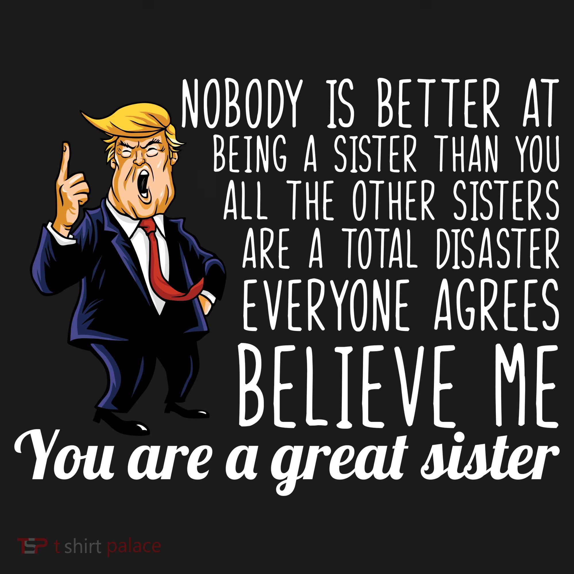 Your A Great Sister Donald Trump Backpack