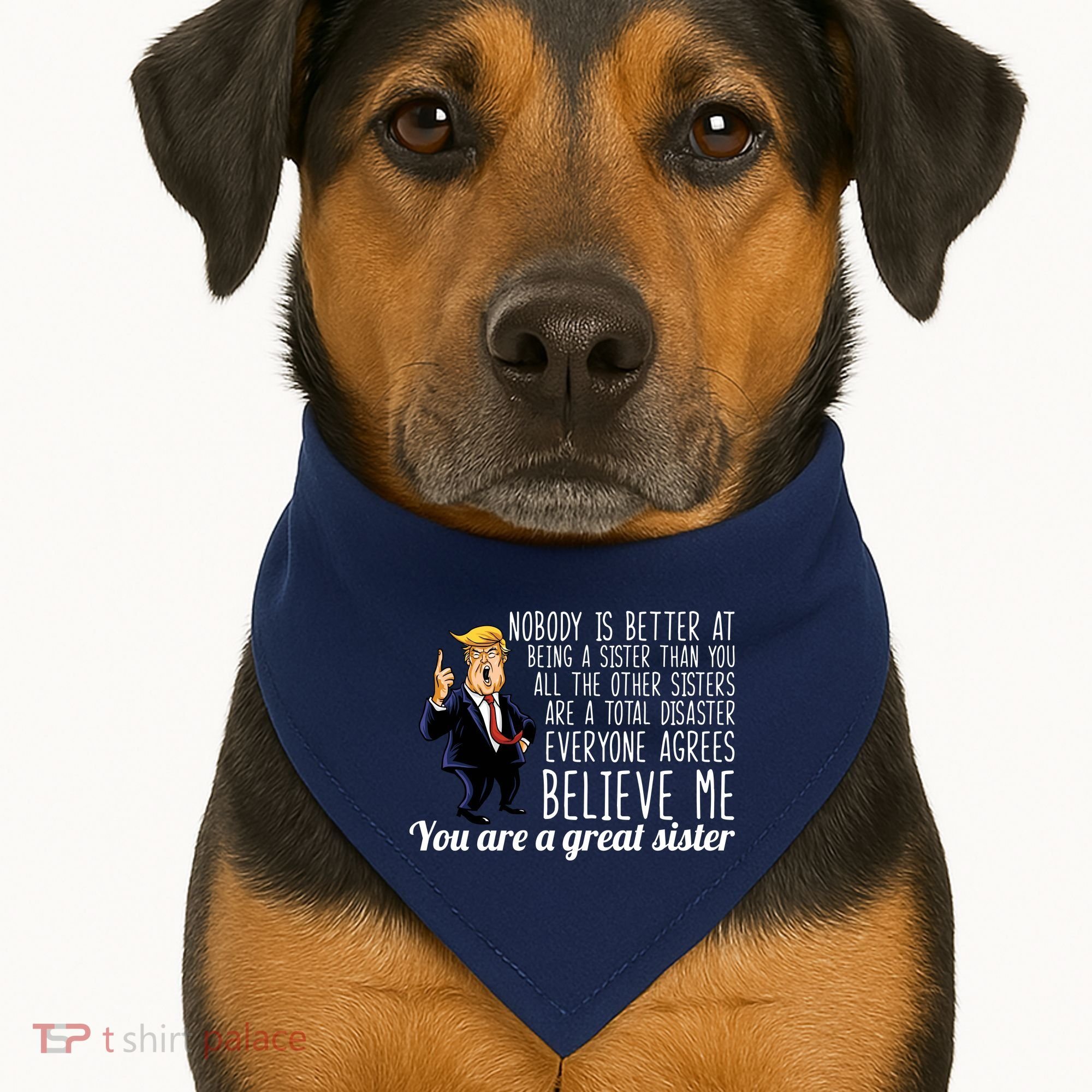 Your A Great Sister Donald Trump USA-Made Doggie Bandana