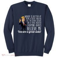 Your A Great Sister Donald Trump Sweatshirt thumb 0