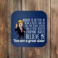Your A Great Sister Donald Trump Coaster thumb 0